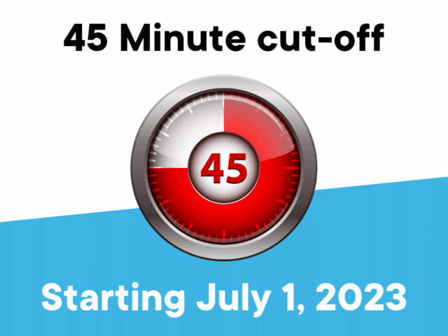 45 Minute cut-off